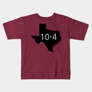 Texas Sized 10-4 Kids T-Shirt